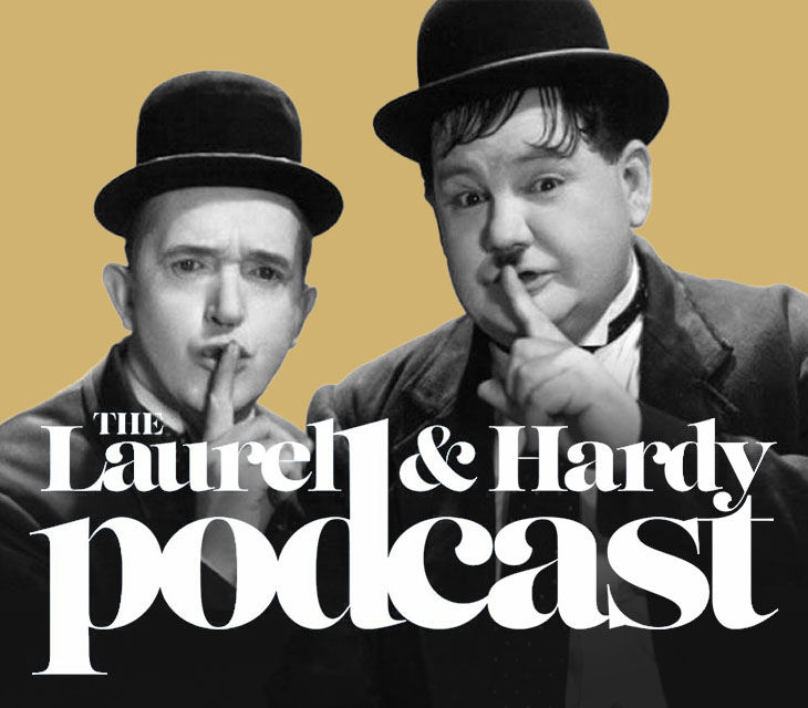 Laurel & Hardy Podcast